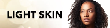 Skin Type - Light Skin